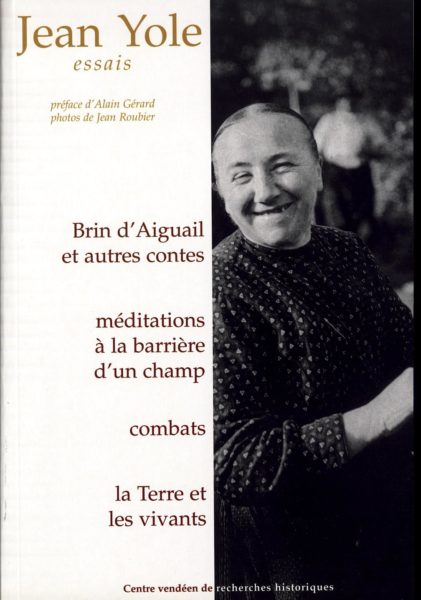 Essais II. Brin d'Aiguail et autres contes, Méditations à la barrière d'un champs, Combats, La Terre et les vivants — Jean YOLE