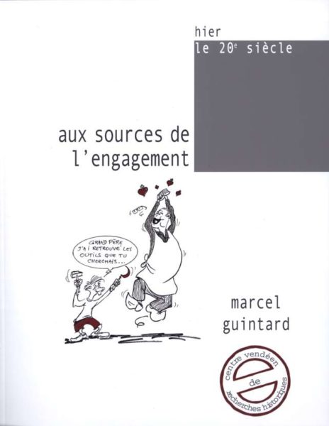 Aux sources de l'engagement. Itinéraire d'un communiste vendéen — Marcel GUINTARD