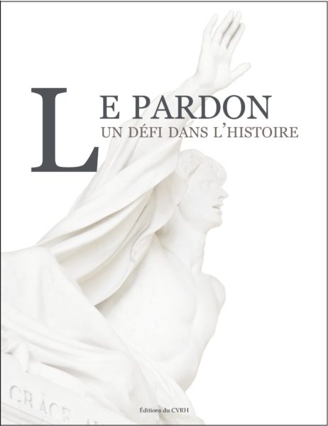 Le Pardon. Un défi dans l'histoire — Collectif