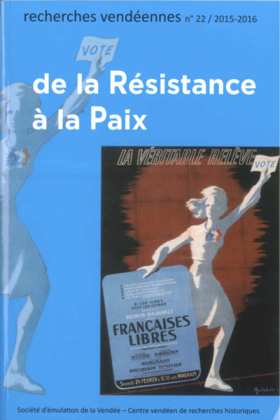 Recherches vendéennes n° 22. De la Résistance à la Paix — Collectif