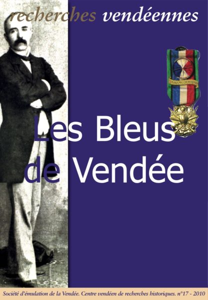 Les Bleus de Vendée. Recherches vendéennes n° 17 — Collectif