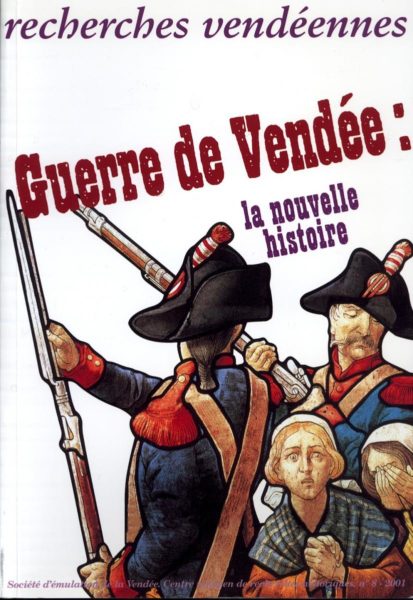 Recherches vendéennes n° 8. Guerre de Vendée : la nouvelle histoire — Collectif